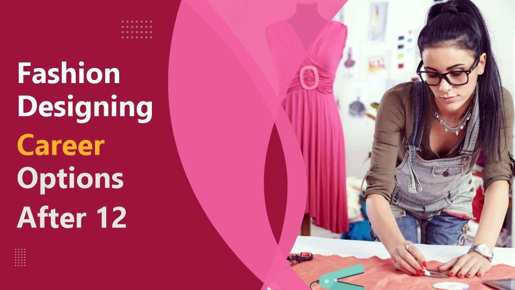 Fashion Designing Career